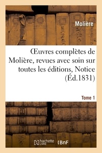 Molière - Oeuvres complètes de Molière, Tome 1. Notice.
