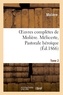  Molière - Oeuvres complètes de Molière. Tome 2. Mélicerte, Pastorale héroîque.