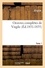 Oeuvres complètes de Virgile. Tome 1 (Éd.1831-1835)