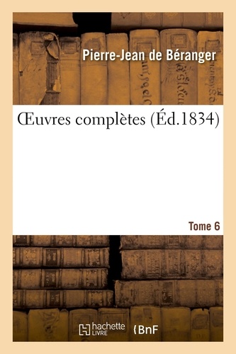 OEuvres complètes. Tome 6. Edition unique, ornée de 104 vignettes en taille-douce dessinées par les peintres les plus célèbres