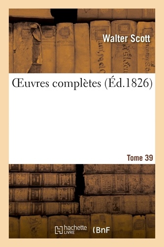 OEuvres complètes. Tome 39