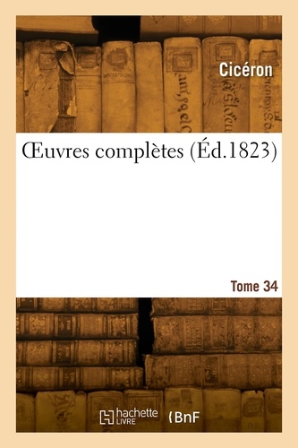 OEuvres complètes. Tome 34