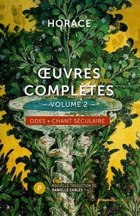  Horace - Oeuvres complètes - Tome 2, Odes, chant séculaire.