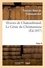 Oeuvres de Chateaubriand. Tome 6. Le Génie du Christianisme