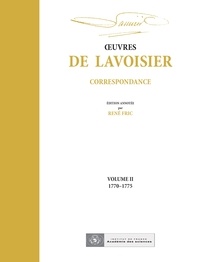 André Lavoisier et René Fric - OEuvres de Lavoisier : Correspondance, Volume II (1770-1775).