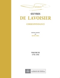 André Lavoisier et René Fric - OEuvres de Lavoisier : Correspondance, Volume III (1776-1783).