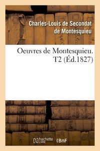  Montesquieu - Oeuvres de Montesquieu. T2 (Éd.1827).