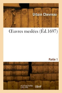 OEuvres meslées. Partie 1