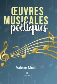 Oeuvres musicales poétiques