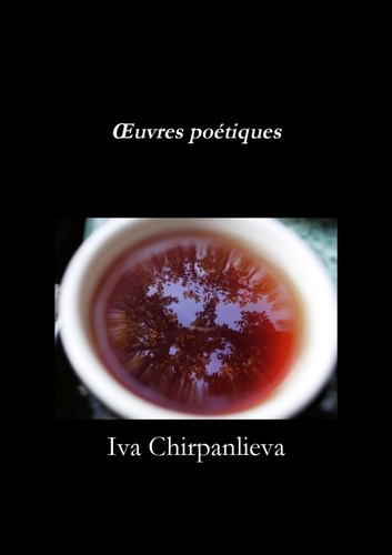 Iva Chirpanlieva - OEuvres poétiques.