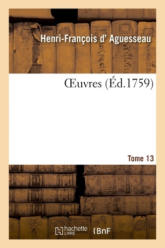 OEuvres. Tome 13
