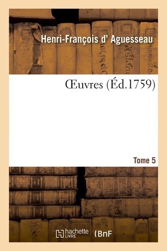 OEuvres. Tome 5
