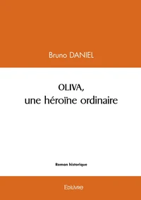 Oliva, une héroïne ordinaire
