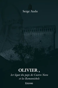 Olivier, 1er légat du pape de Castro Novo et les Romanichels