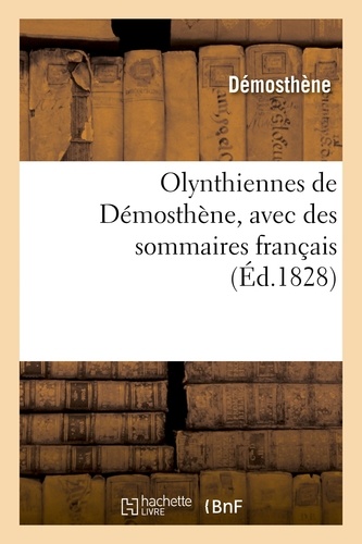  Démosthène - Olynthiennes de Démosthène, avec des sommaires français.