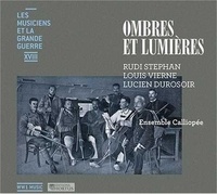 Calliopee Ensemble - Ombres et lumières - CD - Les musiciens et la grande guerre XVIII.