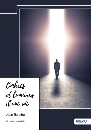 Alain Barathe - Ombres et lumières d'une vie.