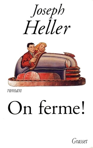 Joseph Heller - On ferme !.