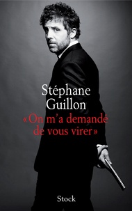 Stéphane Guillon - On m'a demandé de vous virer.