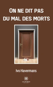 On ne dit pas du mal des morts