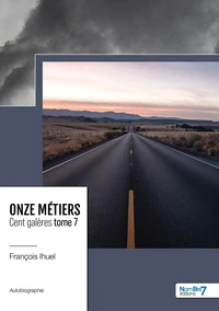 Onze métiers - Cent galères - Tome 7