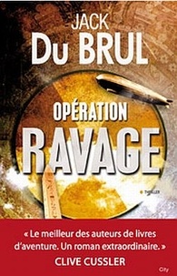 Jack Du Brul - Opération ravage.