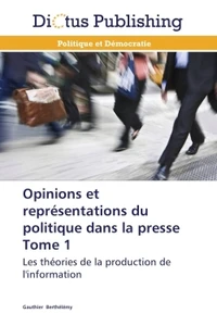Opinions et représentations du politique dans la presse