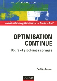 Frédéric Bonnans - Optimisation continue - Cours et problèmes corrigés.