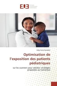 Optimisation de l'exposition des patients pédiatriques