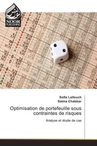 Sofia Lallouch - Optimisation de portefeuille sous contraintes de risques.