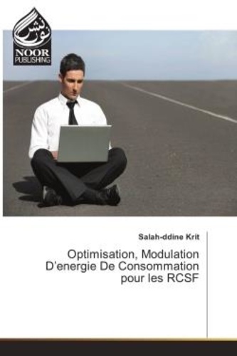 Salah-ddine Krit - Optimisation, Modulation D'energie De Consommation pour les RCSF.