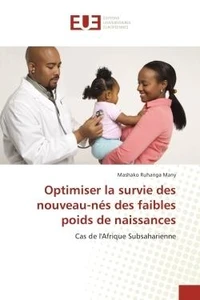 Optimiser la survie des nouveau-nes des faibles poids de naissances