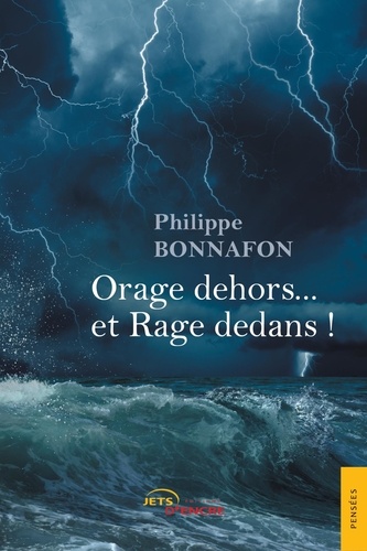 Philippe Bonnafon - Orage dehors... et Rage dedans !.