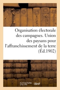  XXX - Organisation électorale des campagnes. Union des paysans pour l'affranchissement de la terre.