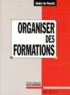 André de Peretti - Organiser des formations - Former, organiser pour enseigner.