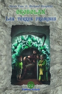 Richard Mesplède - Orobolan Tome 2 : Les terres promises.