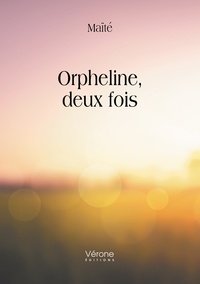  Maïté - Orpheline, deux fois.