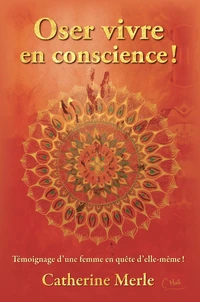 Oser vivre en conscience !