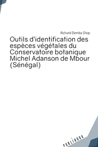Outils d'identification des espèces végétales du Conservatoire botanique Michel Adanson de Mbour (Sénégal)
