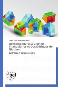 Oxyhalogénures à clusters triangulaires et octaédriques de niobium
