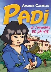 Amanda Castello - Padi et l'aventure de la vie.