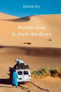 Paisible était le chant des dunes