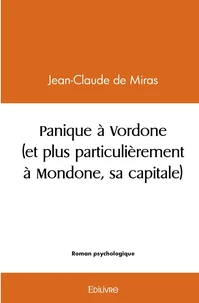 Panique à Vordone (et plus particulièrement à Mondone, sa capitale)