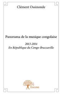 Panorama de la musique congolaise - Tome 1
