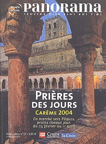Michel Kubler et Benoît Gschwind - Panorama Hors-Série N° 37 : Prières des jours - Carême 2004.