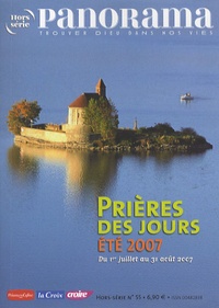 Bertrand Révillion et François Boëdec - Panorama Hors-Série n°55 : Prières des jours, été 2007 - Du 1er juillet au 31 août 2007.