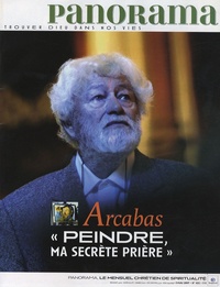Bertrand Révillion - Panorama N° 432 - mai 2007 : Arcabas, " Peindre" ma prière secrète.
