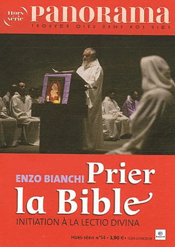 Enzo Bianchi - Panorama N° 54 : Prier la Bible - Initiation à la lectio divina.