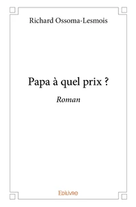 Papa à quel prix ?