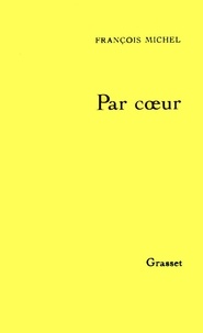 F Michel - Par coeur - Tome 1, 1916-1951.